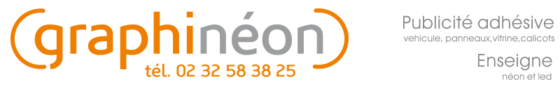 Enseigne - Publicité adhésive - Néon